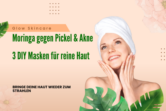 Strahlende Frau mit Handtuchturban – Text: ‚Moringa gegen Pickel & Akne – 3 DIY Masken für reine Haut‘. Natürliche Hautpflege mit Moringa für eine klare Haut.