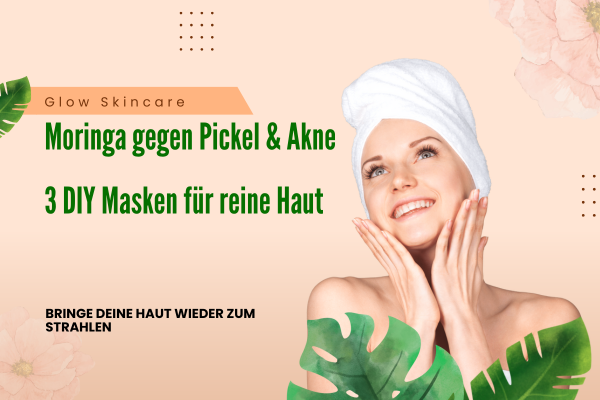 Strahlende Frau mit Handtuchturban – Text: ‚Moringa gegen Pickel & Akne – 3 DIY Masken für reine Haut‘. Natürliche Hautpflege mit Moringa für eine klare Haut.
